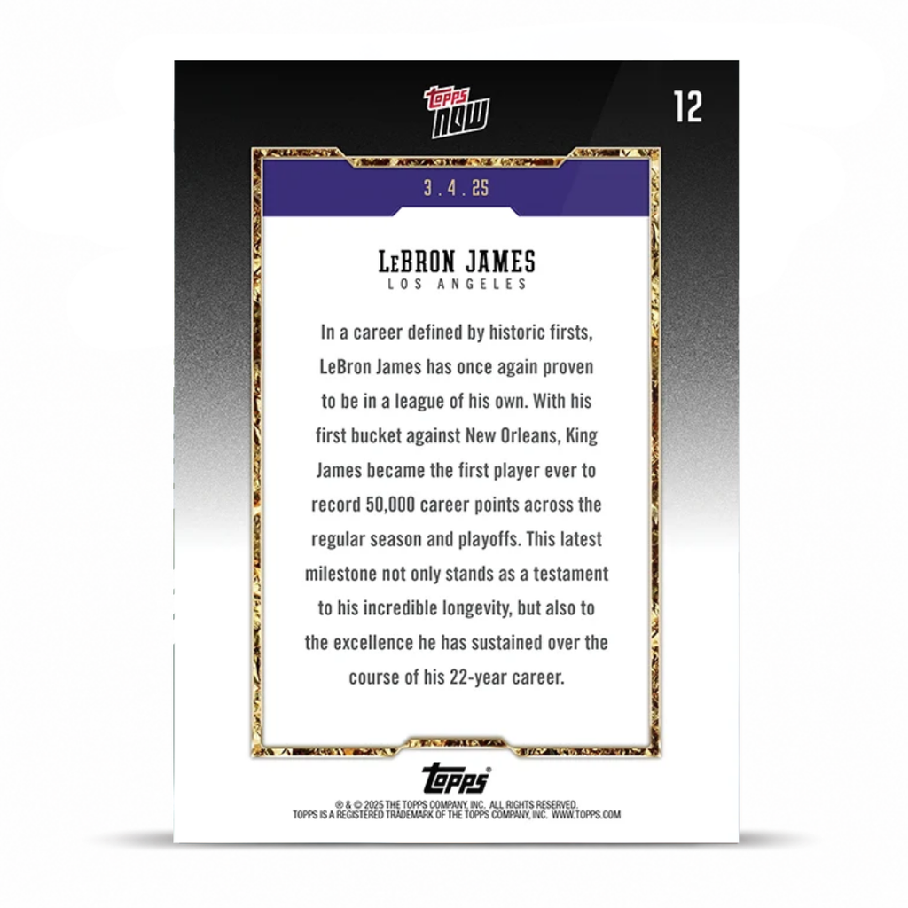 LeBron James - 2025 Topps NOW® Basketball - Card 12 - LOOK FOR RELICS and AUTO-RELIC - PR: 157,982